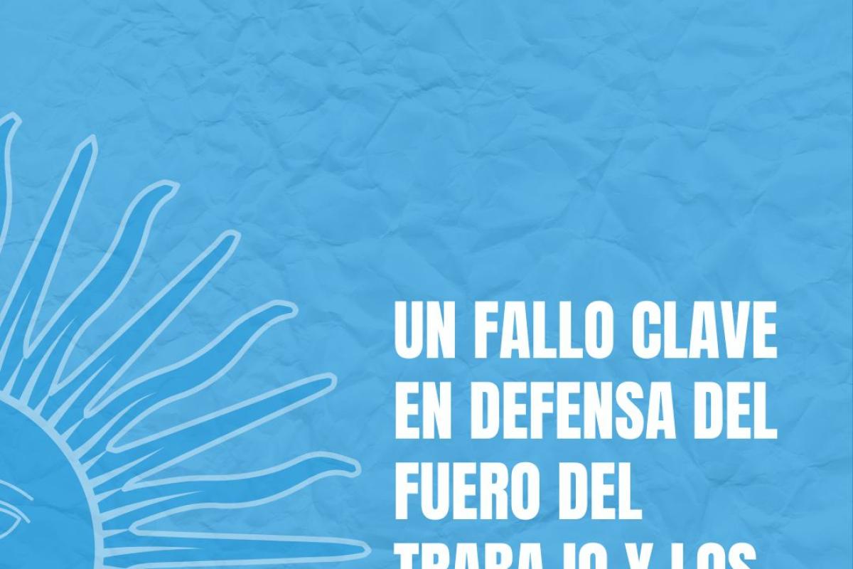 Fallo clave frena el traspaso del fuero laboral y refuerza la protección de derechos
