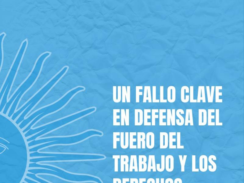 Fallo clave frena el traspaso del fuero laboral y refuerza la protección de derechos